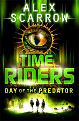 TimeRiders: Day of the Predator (Book 2) 2nd edition цена и информация | Книги для подростков и молодежи | kaup24.ee