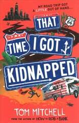 That Time I Got Kidnapped hind ja info | Noortekirjandus | kaup24.ee