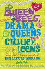 Teen Life Confidential: Queen Bees, Drama Queens & Cliquey Teens цена и информация | Книги для подростков и молодежи | kaup24.ee