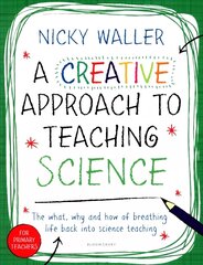 Creative Approach to Teaching Science цена и информация | Книги по социальным наукам | kaup24.ee