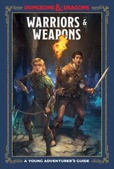 Warriors and Weapons: An Adventurer's Guide цена и информация | Книги для подростков и молодежи | kaup24.ee