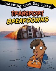 Transport Breakdowns: Learning from Bad Ideas hind ja info | Noortekirjandus | kaup24.ee