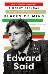 Places of Mind: A Life of Edward Said hind ja info | Elulooraamatud, biograafiad, memuaarid | kaup24.ee