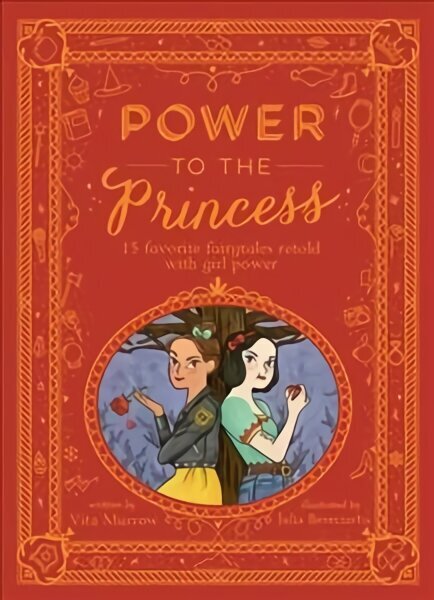 Power to the Princess: 15 Favourite Fairytales Retold with Girl Power hind ja info | Noortekirjandus | kaup24.ee