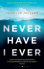 Never Have I Ever: A gripping, clever thriller full of unexpected twists цена и информация | Фантастика, фэнтези | kaup24.ee