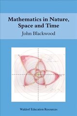 Mathematics in Nature, Space and Time hind ja info | Noortekirjandus | kaup24.ee