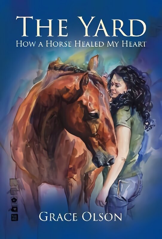 Yard: How A Horse Healed My Heart hind ja info | Fantaasia, müstika | kaup24.ee
