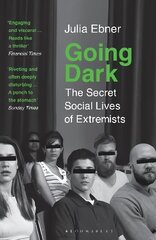 Going Dark: The Secret Social Lives of Extremists цена и информация | Книги по социальным наукам | kaup24.ee