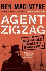 Agent Zigzag: The True Wartime Story of Eddie Chapman: Lover, Traitor, Hero, Spy hind ja info | Elulooraamatud, biograafiad, memuaarid | kaup24.ee