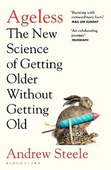 Ageless: The New Science of Getting Older Without Getting Old hind ja info | Majandusalased raamatud | kaup24.ee