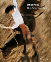 Ernst Haas: The American West цена и информация | Книги по фотографии | kaup24.ee
