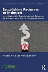 Establishing Pathways to Inclusion: Investigating the Experiences and Outcomes for Students with Special Educational Needs цена и информация | Книги по социальным наукам | kaup24.ee