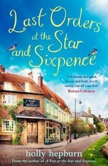 Last Orders at the Star and Sixpence: feel-good fiction set in the perfect village pub! hind ja info | Fantaasia, müstika | kaup24.ee