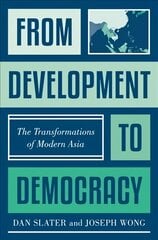 From Development to Democracy: The Transformations of Modern Asia цена и информация | Книги по социальным наукам | kaup24.ee
