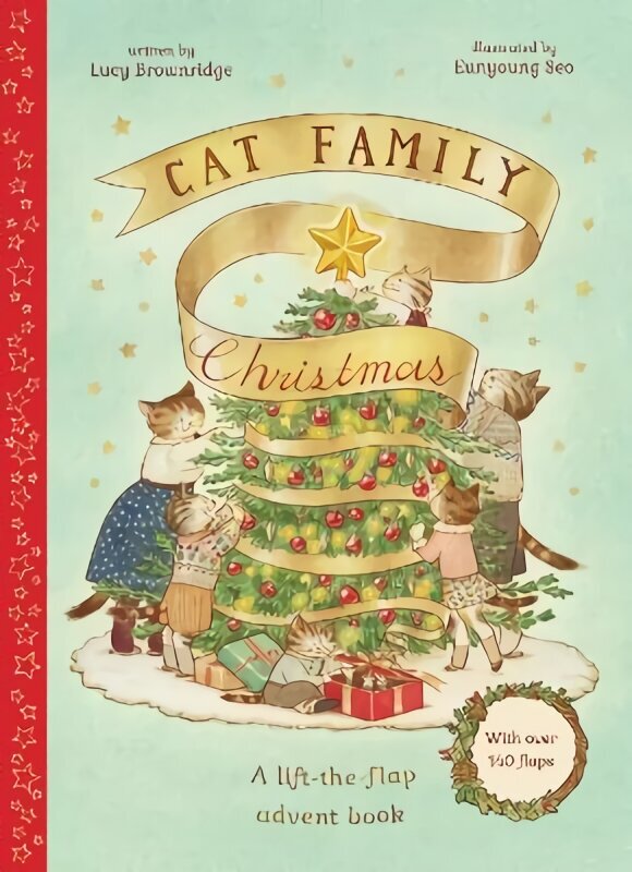 Cat Family Christmas: An Advent Lift-the-Flap Book (with over 140 flaps) цена и информация | Väikelaste raamatud | kaup24.ee