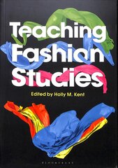 Teaching Fashion Studies цена и информация | Книги об искусстве | kaup24.ee