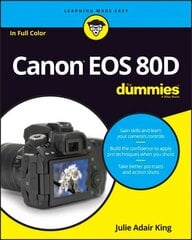 Canon EOS 80D For Dummies цена и информация | Книги по фотографии | kaup24.ee