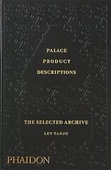 Palace Product Descriptions, The Selected Archive hind ja info | Kunstiraamatud | kaup24.ee