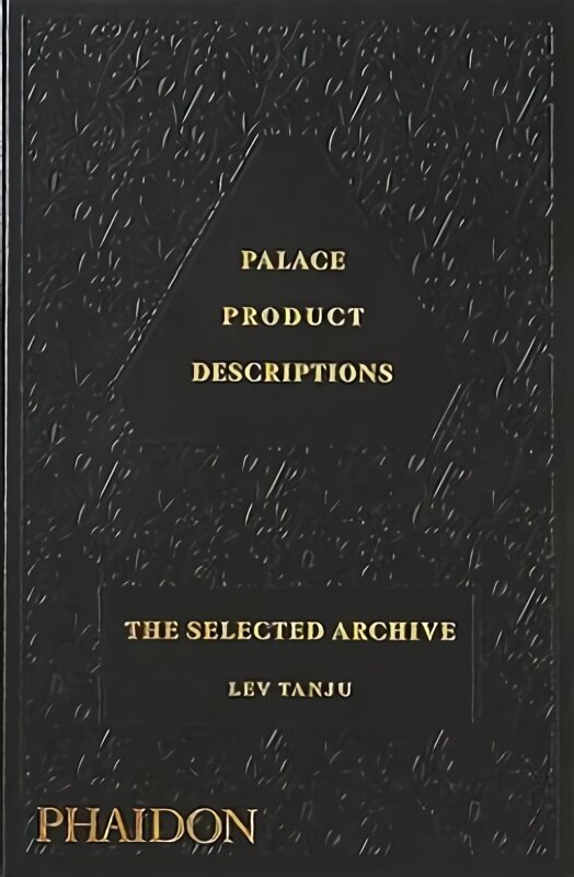 Palace Product Descriptions, The Selected Archive цена и информация | Kunstiraamatud | kaup24.ee