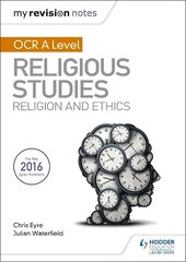 My Revision Notes OCR A Level Religious Studies: Religion and Ethics hind ja info | Usukirjandus, religioossed raamatud | kaup24.ee