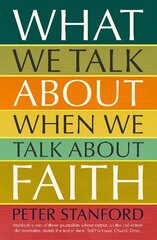 What We Talk about when We Talk about Faith цена и информация | Духовная литература | kaup24.ee
