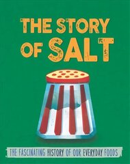 Story of Food: Salt цена и информация | Книги для подростков и молодежи | kaup24.ee