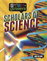 STEM-gineers: Scholars of Science hind ja info | Noortekirjandus | kaup24.ee