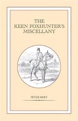 Keen Foxhunter's Miscellany цена и информация | Книги о питании и здоровом образе жизни | kaup24.ee