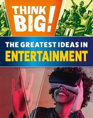 Think Big!: The Greatest Ideas in Entertainment цена и информация | Книги для подростков и молодежи | kaup24.ee