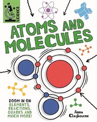Tiny Science: Atoms and Molecules hind ja info | Noortekirjandus | kaup24.ee