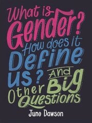 What is Gender? How Does It Define Us? And Other Big Questions for Kids hind ja info | Noortekirjandus | kaup24.ee