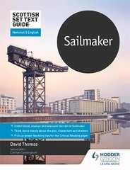 Scottish Set Text Guide: Sailmaker for National 5 English цена и информация | Книги для подростков и молодежи | kaup24.ee