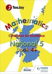 TeeJay Mathematics CfE Level 4plus цена и информация | Книги для подростков и молодежи | kaup24.ee