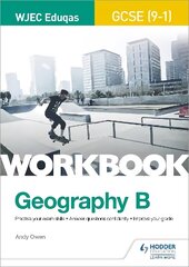 WJEC Eduqas GCSE (9-1) Geography B Workbook цена и информация | Книги для подростков и молодежи | kaup24.ee