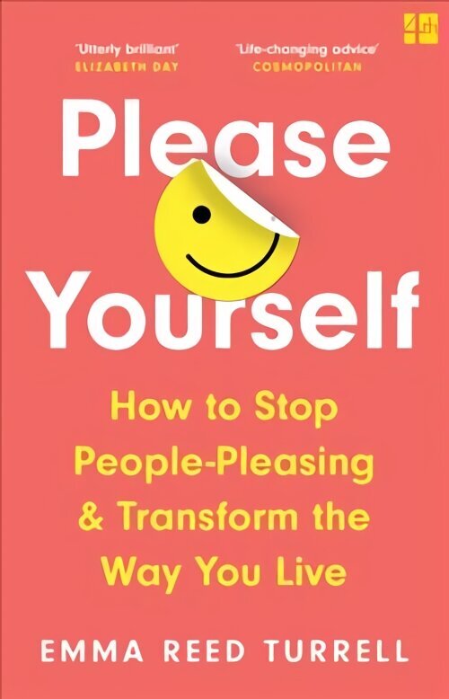 Please Yourself: How to Stop People-Pleasing and Transform the Way You Live цена и информация | Eneseabiraamatud | kaup24.ee