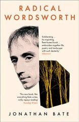 Radical Wordsworth: The Poet Who Changed the World hind ja info | Elulooraamatud, biograafiad, memuaarid | kaup24.ee