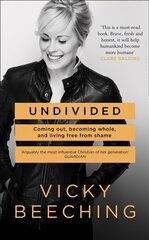 Undivided: Coming out, Becoming Whole, and Living Free from Shame Unabridged edition цена и информация | Духовная литература | kaup24.ee