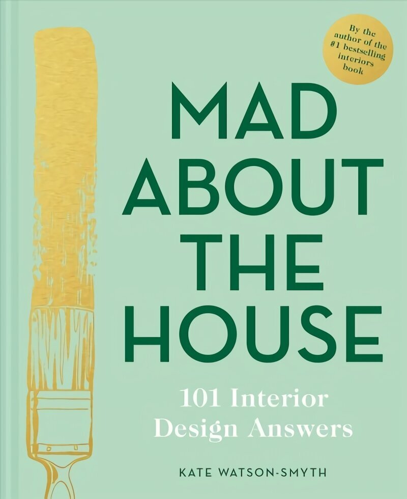 Mad About the House: 101 Interior Design Answers: 101 Interior Design Answers hind ja info | Sisekujundusraamatud | kaup24.ee
