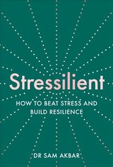 Stressilient: How to Beat Stress and Build Resilience цена и информация | Самоучители | kaup24.ee