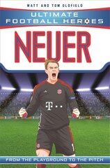 Neuer (Ultimate Football Heroes) - Collect Them All! цена и информация | Книги для подростков и молодежи | kaup24.ee