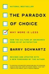 Paradox of Choice: Why More Is Less, Revised Edition Revised ed. hind ja info | Eneseabiraamatud | kaup24.ee