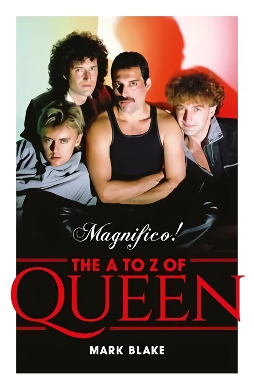 Magnifico!: The A to Z of Queen hind ja info | Kunstiraamatud | kaup24.ee