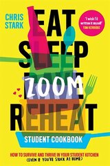 Eat Sleep Zoom Reheat: How to Survive and Thrive in Your Student Kitchen цена и информация | Книги рецептов | kaup24.ee