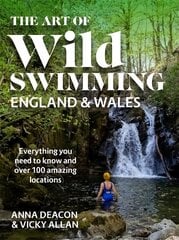 Art of Wild Swimming: England & Wales hind ja info | Tervislik eluviis ja toitumine | kaup24.ee