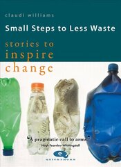 Small Steps to Less Waste: Stories to Inspire Change цена и информация | Самоучители | kaup24.ee