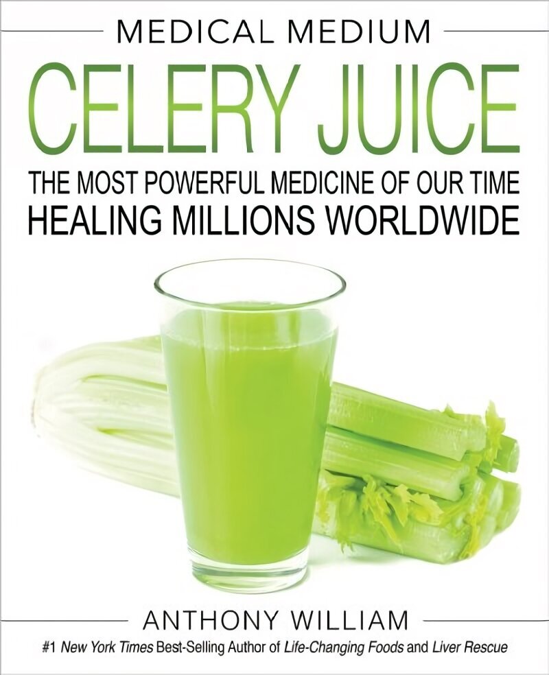 Medical Medium Celery Juice: The Most Powerful Medicine of Our Time Healing Millions Worldwide цена и информация | Eneseabiraamatud | kaup24.ee