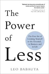 Power of Less: The Fine Art of Limiting Yourself to the Essential... in Business and in Life hind ja info | Eneseabiraamatud | kaup24.ee