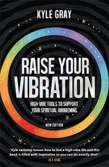 Raise Your Vibration (New Edition): High-Vibe Tools to Support Your Spiritual Awakening цена и информация | Самоучители | kaup24.ee