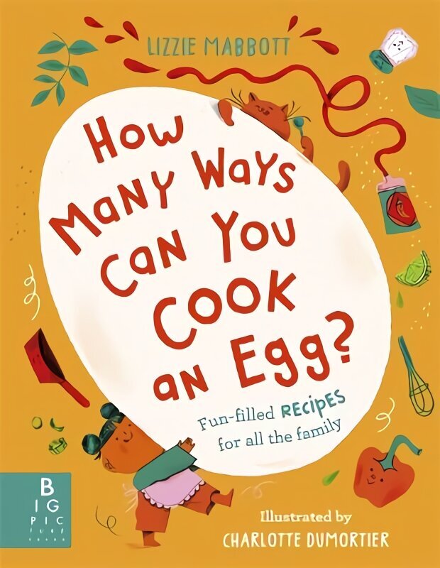 How Many Ways Can You Cook An Egg?: ...and Other Things to Try for Big and Little Eaters цена и информация | Retseptiraamatud  | kaup24.ee