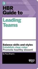 HBR Guide to Leading Teams (HBR Guide Series) цена и информация | Книги по экономике | kaup24.ee